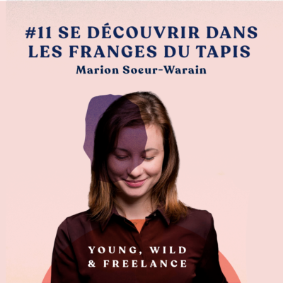 11. Se découvrir dans les franges du tapis – avec Marion Soeur-Warain