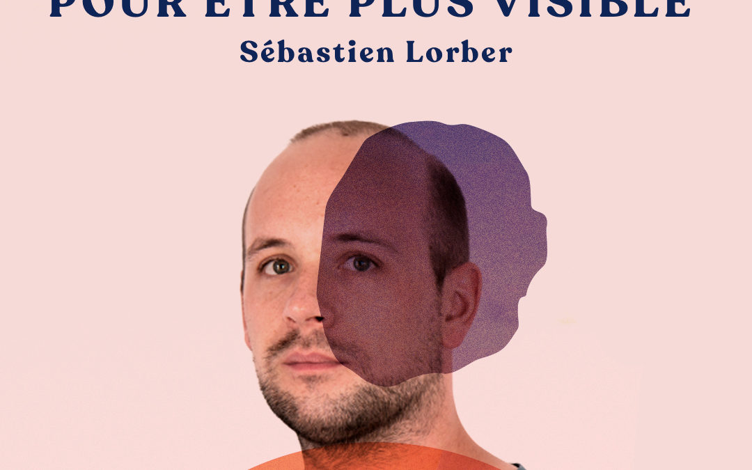 29. Le self-branding pour être plus visible – avec Sébastien Lorber