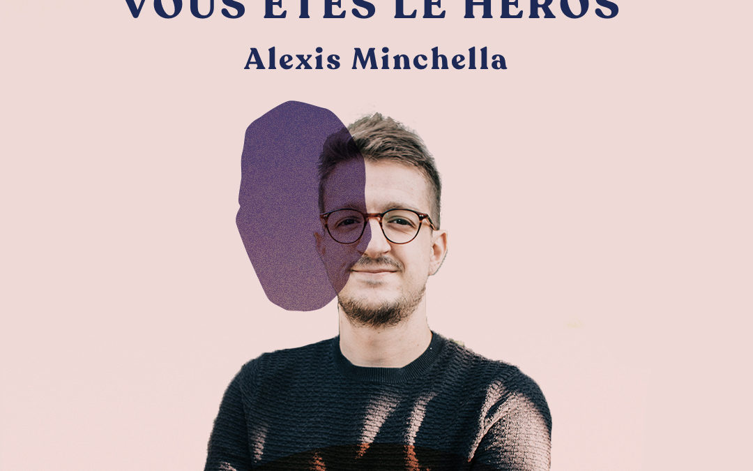 55. Freelance, l’aventure dont vous êtes le héros – avec Alexis Minchella