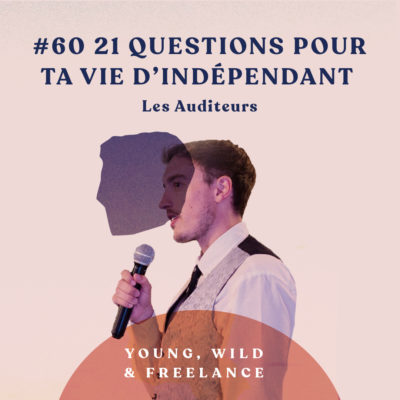 60. 21 questions pour ta vie d’indépendant – avec les auditeurs du podcast