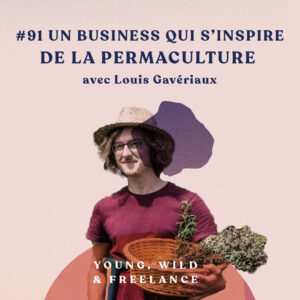 Philosophie Permaculture Business - Louis Gavériaux
