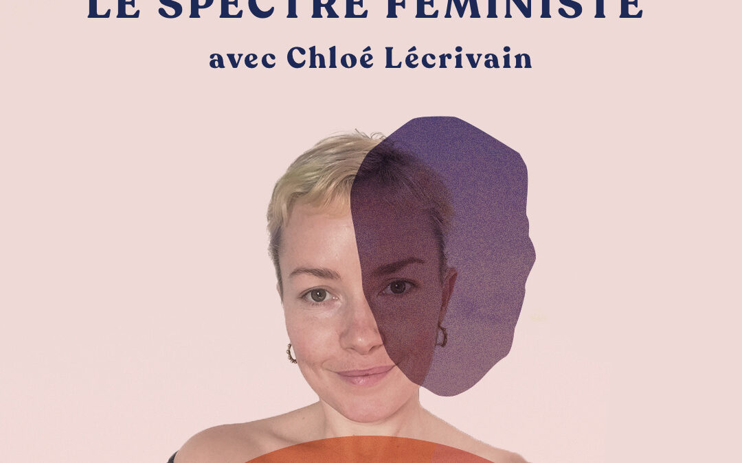Voir son business sous le spectre féministe et systémique – avec Chloé Lécrivain