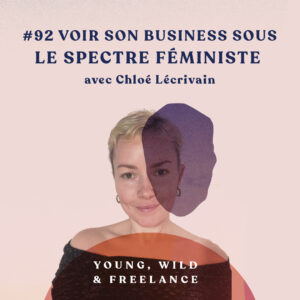 Business Féministe Chloé Lécrivain