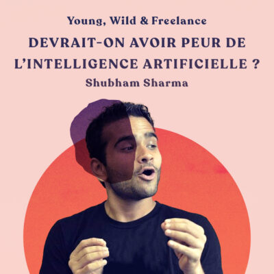 Freelances : devrait-on avoir peur de l’intelligence artificielle ? avec Shubham Sharma