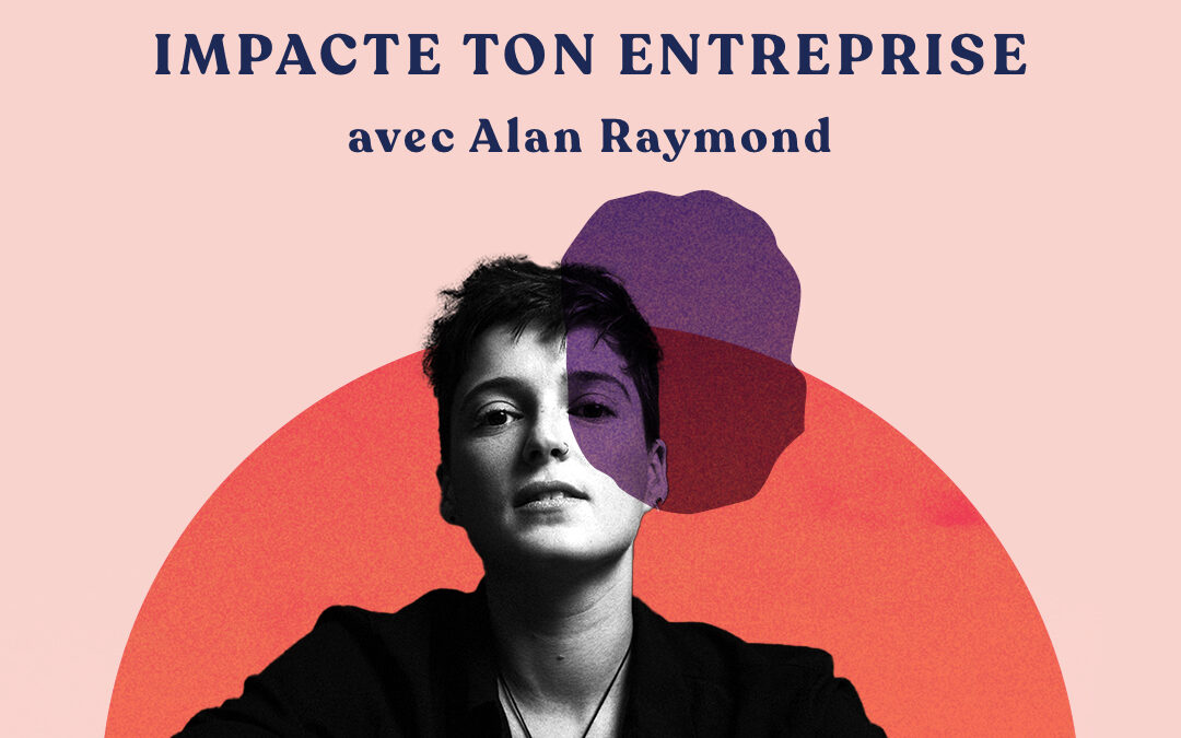 Comment ton identité influence secrètement ton entreprise – Alan Raymond