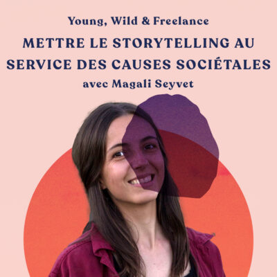 Maitriser le storytelling et le mettre au service des causes sociétales – Magali Seyvet